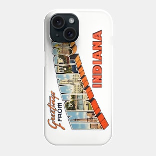 Greetings from Indianapolis Indiana Phone Case