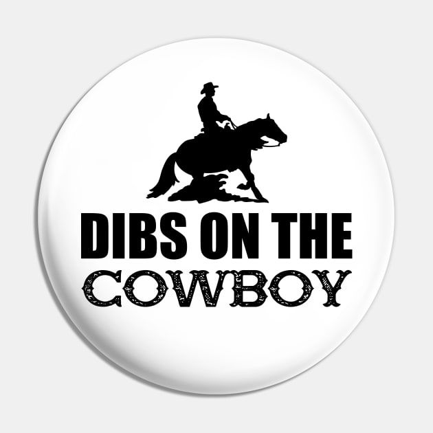 Cowboy - Dibs on the cowboys Pin by KC Happy Shop