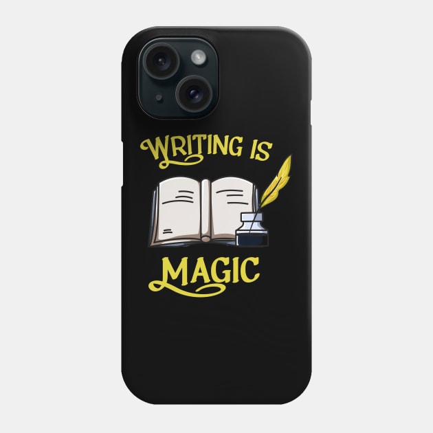 Writing Is Magic Author Poet Phone Case by Foxxy Merch