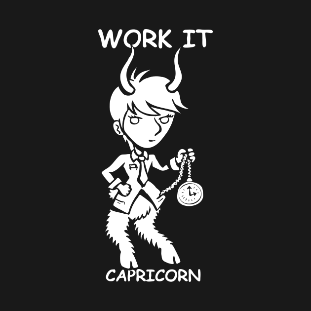 Work It, Capricorn! by NerdsyAeon