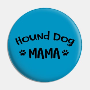 Hound Dog Mama Pin