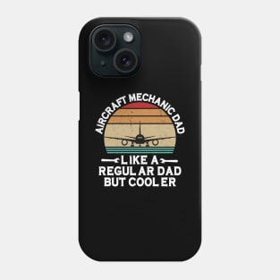 Aircraft Mechanic Dad Phone Case