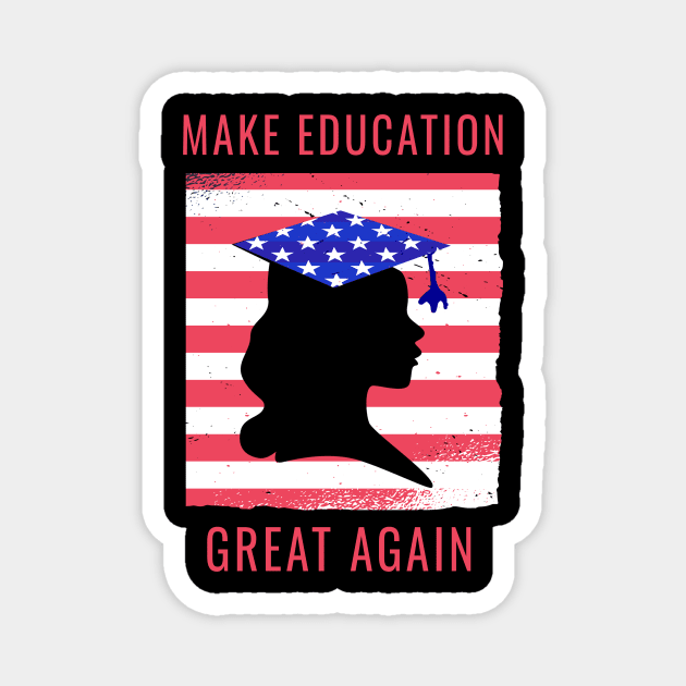 Make Education Great Again Magnet by Dogefellas