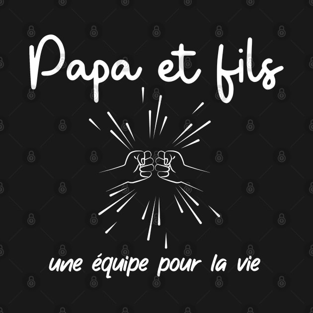 papa et fils une équipe pour la vie by Iconic Design