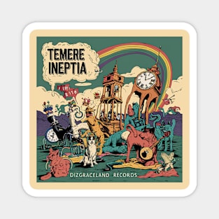 Temere Ineptia Magnet