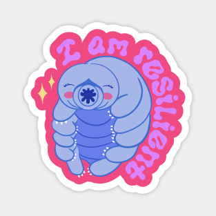 I Am Resilient Like a Tardigrade! Magnet