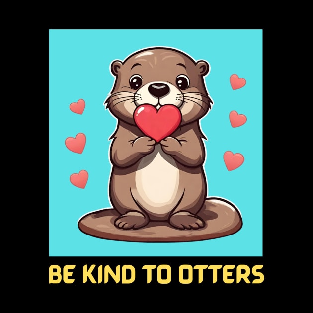 Be Kind To Otters | Otter Pun by Allthingspunny