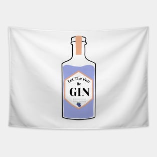 Let The Fun Be Gin Tapestry
