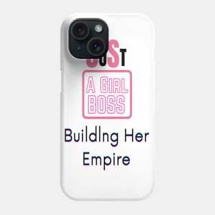 Just a girl boss building her empire sticker Phone Case