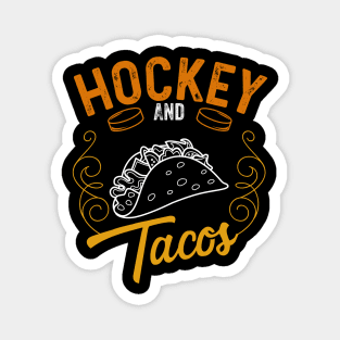 Hockey and tacos funny gift Magnet