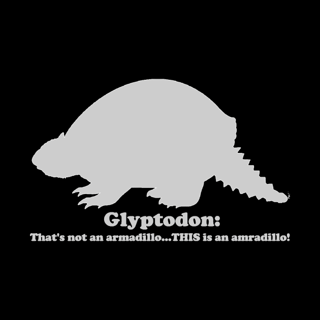 Glyptodon:  That't not an armadillo...THIS is an armadillo! by dabblersoutpost