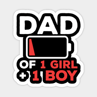 DAD OF 1 GIRL and 1 BOY Funny Fathers Day for Dad Husband Magnet