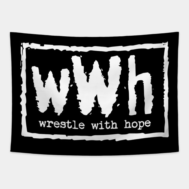 Wrestle With Hope 4 Life Tapestry by WrestleWithHope