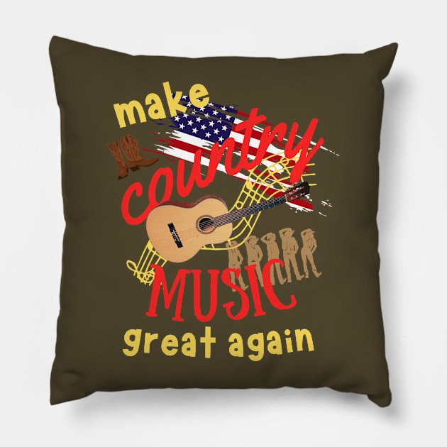 make country music great again Pillow by Love My..