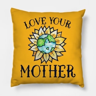Love your mother earth day Pillow