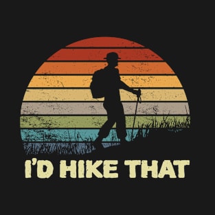 I'd Hike That Retro Vintage Sunset T-Shirt