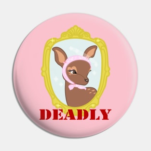 Deadly Pin