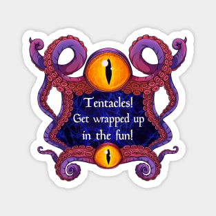 Tentacles! Magnet