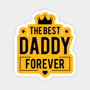 Daddy Every DAY Gift Magnet