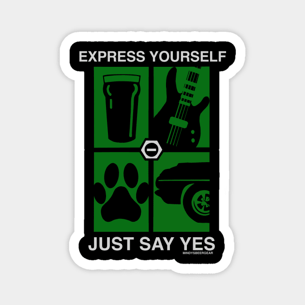 Express Yourself Mindy’s Beer Gear Style Magnet by Mindy’s Beer Gear