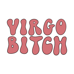 Virgo bitch T-Shirt