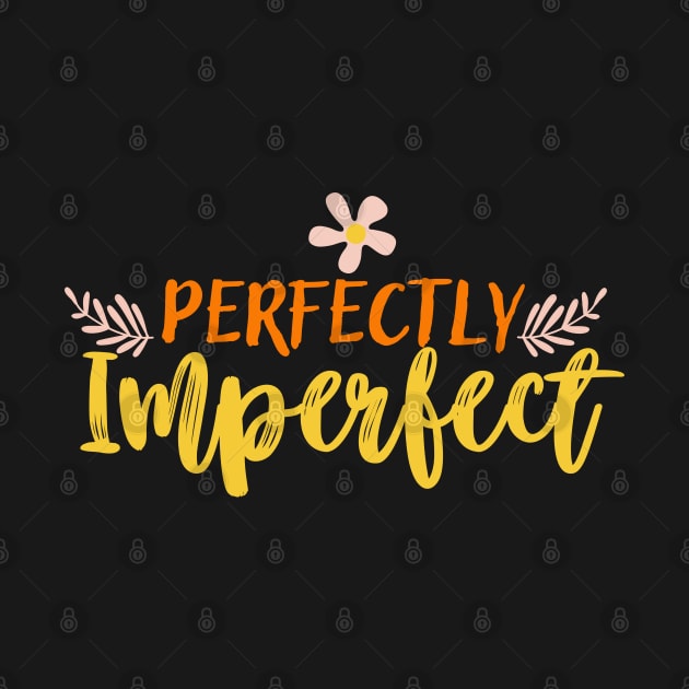 Perfectly Imperfect by Blossom Self Care