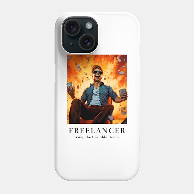 Freelancer: Living the Unstable Dream. Funny Phone Case by MaxDeSanje 