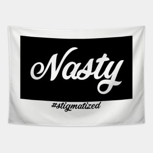 Nasty - Stigmatized Tapestry