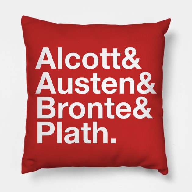 ALCOTT, AUSTEN, BRONTE & PLATH Shirt Pillow by YellowDogTees