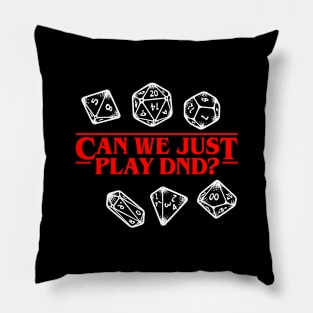 Stranger Things Can We Just Play DnD? Dark Pillow