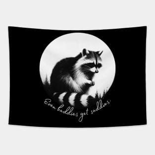 Even Baddies Get Saddies sad raccoon Tapestry