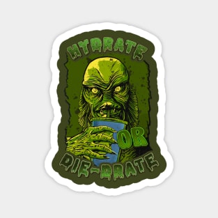 Hydrate or Die-drate Magnet