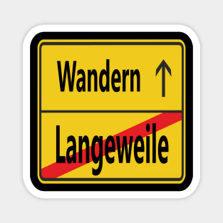 Langeweile? Wandern! Magnet