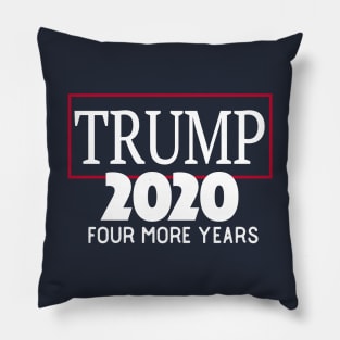 Re-Elect Donald Trump 2020 Four More Years Pillow