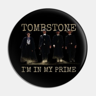 i'm in my prime : tombstone movie Pin