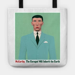 McCarthy - The Enraged Will Inherit The Earth - - Original Fan Art Tote