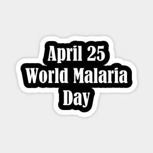 World Malaria Day Magnet