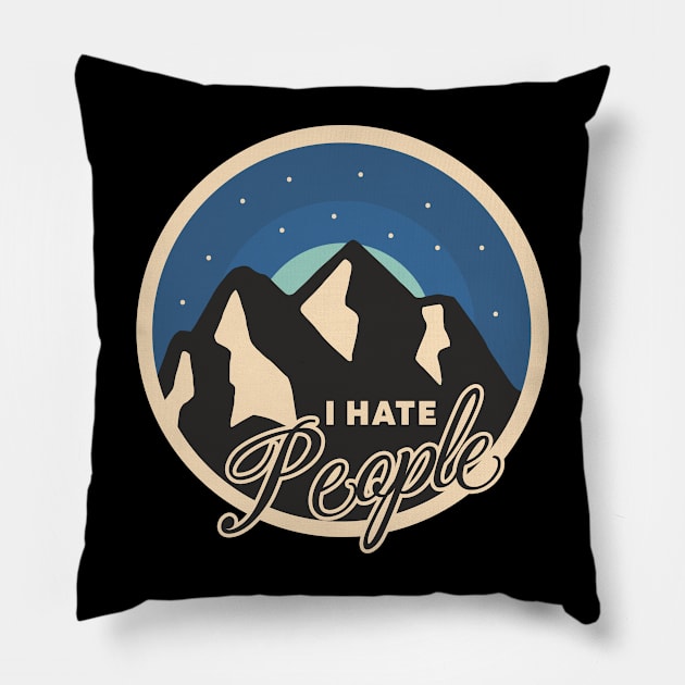 I Hate People Camping Pillow by Fairy1x