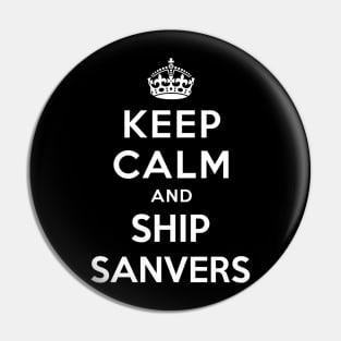 Keep Calm and Ship Sanvers Pin