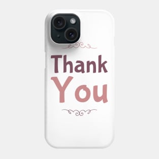 Thank You Phone Case