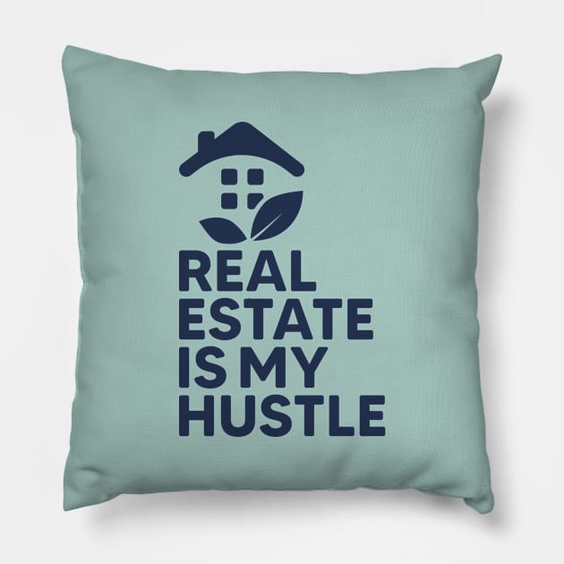 Real Estate Is My Hustle Pillow by webbygfx