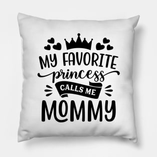 My Favorite Princess Call Me Mommy T-Shirt Pillow