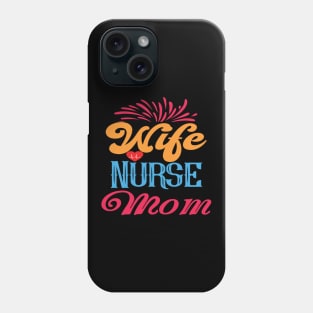 Wife Nurse Mom - Nurses RN Nurse Phone Case