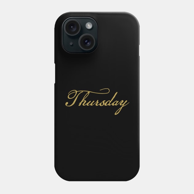 Thursday Gold Script Typography Phone Case by ellenhenryart