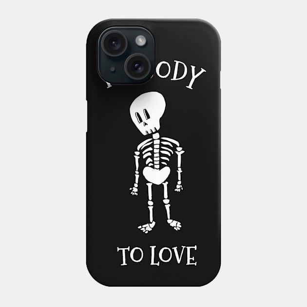 No Body to Love Phone Case by sixtee