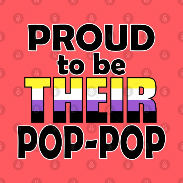 Proud to be THEIR Pop-Pop (Nonbinary Pride) by DraconicVerses