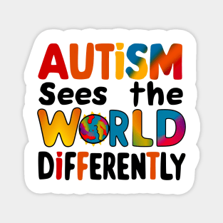 Autism Sees The World Differently Magnet