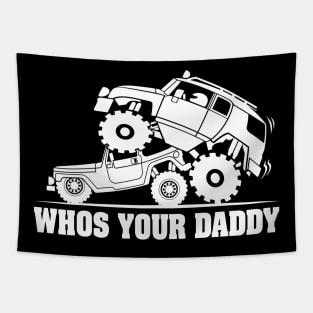 FJ WHOS YOUR DADDY Tapestry