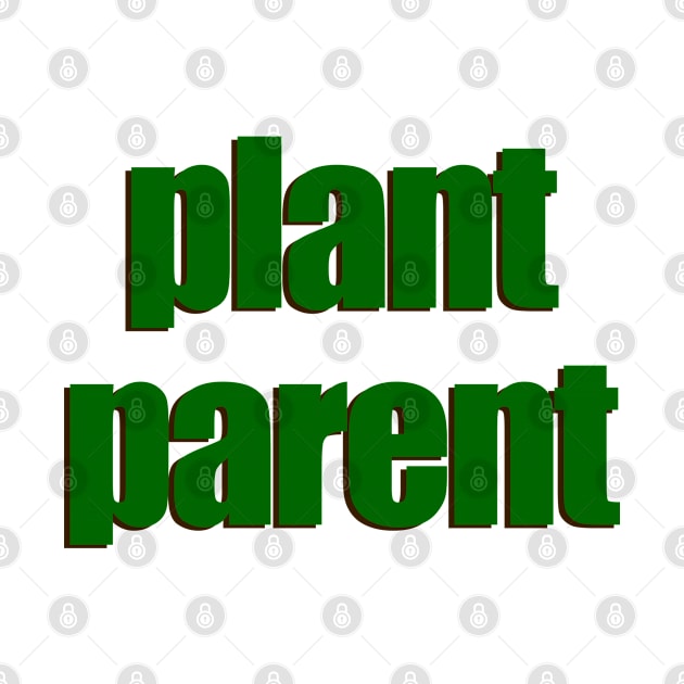 Plant Parent 6a by Plant Parent