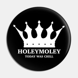 King holeymoley Pin